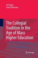 The Collegial Tradition in the Age of Mass Higher Education