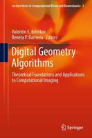 Digital Geometry Algorithms : Theoretical Foundations and Applications to Computational Imaging