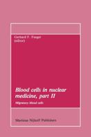 Blood cells in nuclear medicine, part II : Migratory blood cells