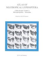 Atlas of Neotropical Lepidoptera : Checklist: Part 1 Micropterigoidea - Immoidea