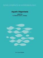 Aquatic Oligochaeta : Proceedings of the Second International Symposium on Aquatic Obligochaete Biology, held in Pallanza, Italy, September 21-24, 1982