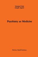 Psychiatry as Medicine : Contemporary Psychotherapies