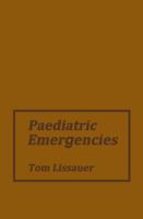 Paediatric Emergencies: A Practical Guide to Acute Paediatrics