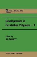Developments in Crystalline Polymers 1