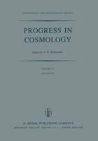 Progress in Cosmology : Proceedings of the Oxford International Symposium held in Christ Church, Oxford, September 14-18, 1981