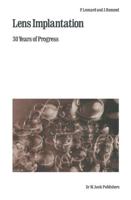 Lens Implantation : 30 Years of Progress