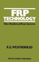 FRP Technology : Fibre Reinforced Resin Systems