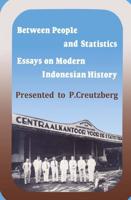 Between People and Statistics : Essays on Modern Indonesian History Presented to P. Creutzberg