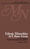 Ethnic minorities in urban areas : A case study of racially changing communities