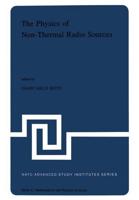 The Physics of Non-Thermal Radio Sources : Proceedings of the NATO Advance Study Institute held in Urbino, Italy, June 29-July 13,1975