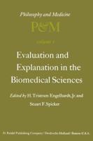 Evaluation and Explanation in the Biomedical Sciences