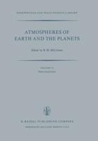 Atmospheres of Earth and the Planets : Proceedings of the Summer Advanced Study Institute, Held at the University of Liège, Belgium, July 29-August 9, 1974