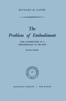 The Problem of Embodiment : Some Contributions to a Phenomenology of the Body