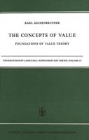 The Concepts of Value : Foundations of Value Theory