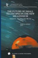The Future of Small Telescopes in the New Millennium: Volume II - The Telescope We Use