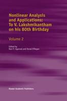 Nonlinear Analysis and Applications: To V. Lakshmikantham on His 80th Birthday