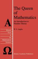 The Queen of Mathematics : An Introduction to Number Theory