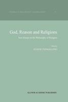 God, Reason and Religions : New Essays in the Philosophy of Religion