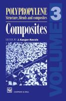 Polypropylene Structure, blends and Composites : Volume 3 Composites