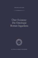 Über Existenz: Die Ontologie Roman Ingardens
