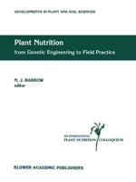 Plant Nutrition - from Genetic Engineering to Field Practice : Proceedings of the Twelfth International Plant Nutrition Colloquium, 21-26 September 1993, Perth, Western Australia