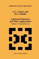 Unbiased Estimators and Their Applications : Volume 1: Univariate Case