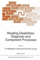Reading Disabilities : Diagnosis and Component Processes