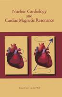 Nuclear Cardiology and Cardiac Magnetic Resonance: Physiology, Techniques and Applications