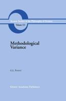 Methodological Variance : Essays in Epistemological Ontology and the Methodology of Science