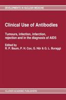 Clinical Use of Antibodies : Tumours, infection, infarction, rejection and in the diagnosis of AIDS