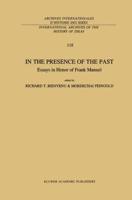 In the Presence of the Past : Essays in Honor of Frank Manuel