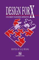 Design for X : Concurrent engineering imperatives