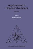 Applications of Fibonacci Numbers : Volume 8: Proceedings of The Eighth International Research Conference on Fibonacci Numbers and Their Applications