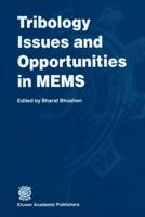 Tribology Issues and Opportunities in MEMS