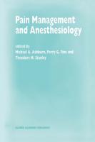 Pain Management and Anesthesiology : Papers presented at the 43rd Annual Postgraduate Course in Anesthesiology, February 1998