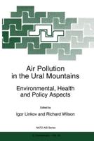 Air Pollution in the Ural Mountains : Environmental, Health and Policy Aspects