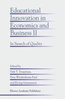 Educational Innovation in Economics and Business II : In Search of Quality