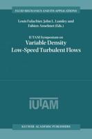 IUTAM Symposium on Variable Density Low-Speed Turbulent Flows