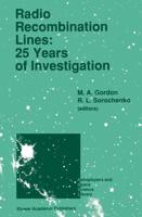 Radio Recombination Lines: 25 Years of Investigation : Proceeding of the 125th Colloquium of the International Astronomical Union, Held in Puschino, U.S.S.R., September 11-16, 1989