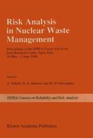 Risk Analysis in Nuclear Waste Management : Proceedings of the ISPRA-Course held at the Joint Research Centre, Ispra, Italy, 30 May - 3 June 1988