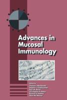 Advances in Mucosal Immunology : Proceedings of the Fifth International Congress of Mucosal Immunology