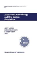 Autotrophic Microbiology and One-Carbon Metabolism : Volume I