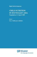 Child Nutrition in South East Asia : Yogyakarta, 4-6 April 1989