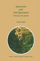 Agreement and Anti-Agreement : A Syntax of Luiseño