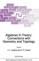 Algebraic K-Theory: Connections with Geometry and Topology