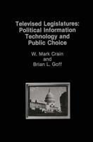 Televised Legislatures: Political Information Technology and Public Choice