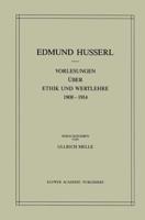 Vorlesungen über Ethik und Wertlehre 1908-1914