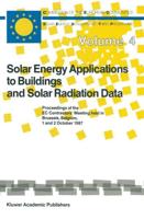 Solar Energy Applications to Buildings and Solar Radiation Data : Proceedings of the EC Contractors' Meeting held in Brussels, Belgium, 1 and 2 October 1987