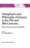 Metaphysics and Philosophy of Science in the Seventeenth and Eighteenth Centuries : Essays in honour of Gerd Buchdahl