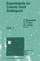 Experiments on Cosmic Dust Analogues : Proceedings of the Second International Workshop of the Astronomical Observatory of Capodimonte (OAC 2), held at Capri, Italy, September 8-12. 1987